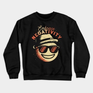 Embrace Negativity Crewneck Sweatshirt